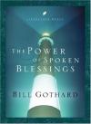 Bill Gothard - The Power of Spoken Blessings (Lifechange Books)