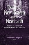 Elisabeth Schussler Fiorenza, & Fernando F. Segovia - Toward a New Heaven and a New Earth