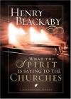 Henry Blackaby - What the Spirit Is Saying to the Churches