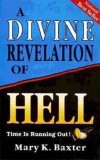 Mary K Baxter - A Divine Revelation of Hell