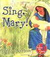 Carolyn Nystrom - Sing, Mary! (Follow Me Books)