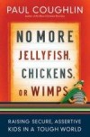 Paul Coughlin - No More Jellyfish, Chickens or Wimps