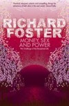 Richard Foster - Money, Sex And Power