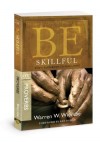 Warren W. Wiersbe - Be Skillful (Proverbs)