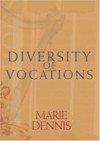 Marie Dennis - Diversity Of Vocations