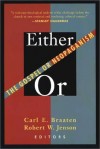 Carl E. Braaten & Robert W. Jenson - Either/Or