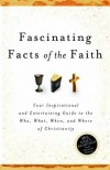 Fascinating Facts Of The Faith