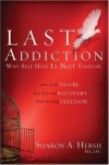 Sharon A. Hersh - The Last Addiction