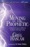 Greg Haslam - Moving In The Prophetic