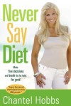 Chantel Hobbs & Rowan Jacobsen - Never Say Diet