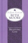 Beth Moore - Scriptures and Quotations from Believing God