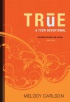 Melody Carlson - True