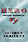 Fred Stoeker, Jasen Stoeker - Hero: Becoming the Man She Desires