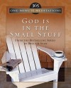 Bruce Bickel, Stan Jantz - God Is in the Small Stuff: From the Bestselling Series by Bruce & Stan