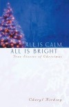 Cheryl Kirking - All Is Calm, All Is Bright