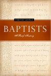 Timothy George - Baptists: A Brief History