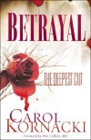 Carol Kornacki - Betrayal: The Deepest Cut