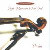 Quiet Moments With God - Violin