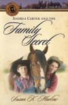 Susan K. Marlow - Andrea Carter and the Family Secret (Circle C Adventures)