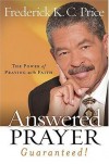 Frederick K C Price - Answered Prayer: Guaranteed!