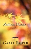 Gayle G. Roper - Autumn Dreams: 3 (Seaside Seasons)