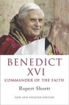 Rupert Shortt - Benedict XVI - Commander Of The Faith