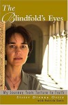 Dianna Ortiz - The Blindfolds Eyes My Journey from Truth to Torture