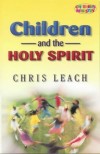 Chris Leach - Children and the Holy Spirit