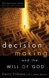 Garry Friesen, J. Robin Maxson - Decision Making and the Will of God