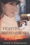 Lynn A. Coleman - Fighting for Bread and Roses