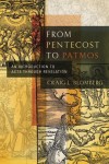 Craig L Blomberg - From Pentecost to Patmos: An Introduction to Acts Through Revelation