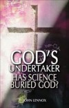 John Lennox - God's Undertaker