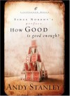 Andy Stanley - How Good Is Good Enough? (Lifechange Books)