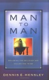 Dennis E. Hensley - Man to Man