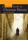 Kevin O'Donnell - A Pocket Guide To Christian History