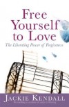 Jackie Kendall - Free Yourself To Love