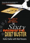 Katie Clark, & Rob Parsons - The Sixty-Minute Debt Buster