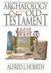 Alfred J Hoerth - Archaeology And The Old Testament