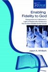 Jason A Whitlark - Enabling Fidelity To God