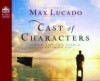 Max Lucado - Cast of Characters