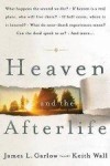 James Garlow - Heaven And The Afterlife