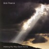 Bob Pearce - Making My Way Back Home
