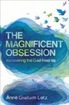 Anne Graham Lotz - The Magnificent Obsession