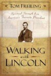 Thomas Freiling - Walking With Lincoln