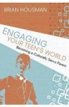 Brian Housman - Engaging Your Teen's World