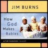 Jim Burns - How God Makes Babies