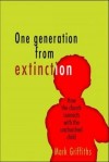 Mark Griffiths - One Generation From Extinction