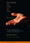 Jeremy Marks - Exchanging The Truth Of God For A Lie