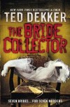 Ted Dekker - The Bride Collector