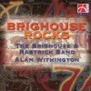 Brighouse & Rastrick Band - Brighouse Rocks